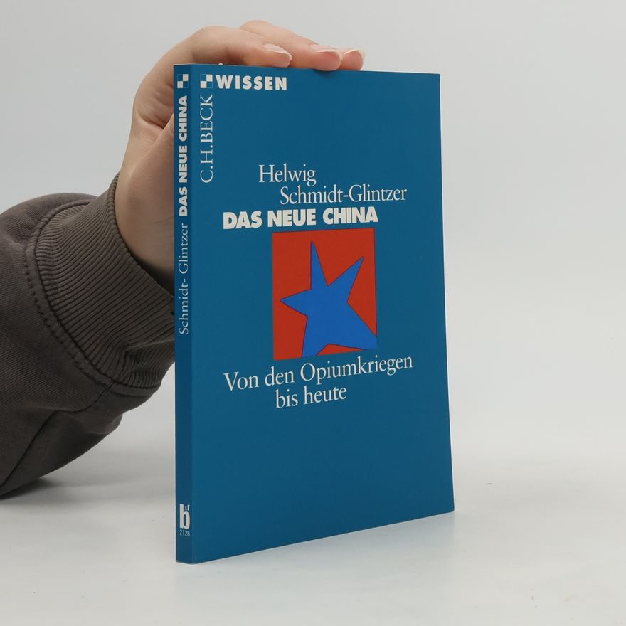 Helwig Schmidt-Glintzer Das neue China