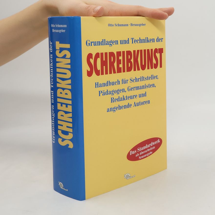 Otto Schumann Grundlagen und Techniken der Schreibkunst
