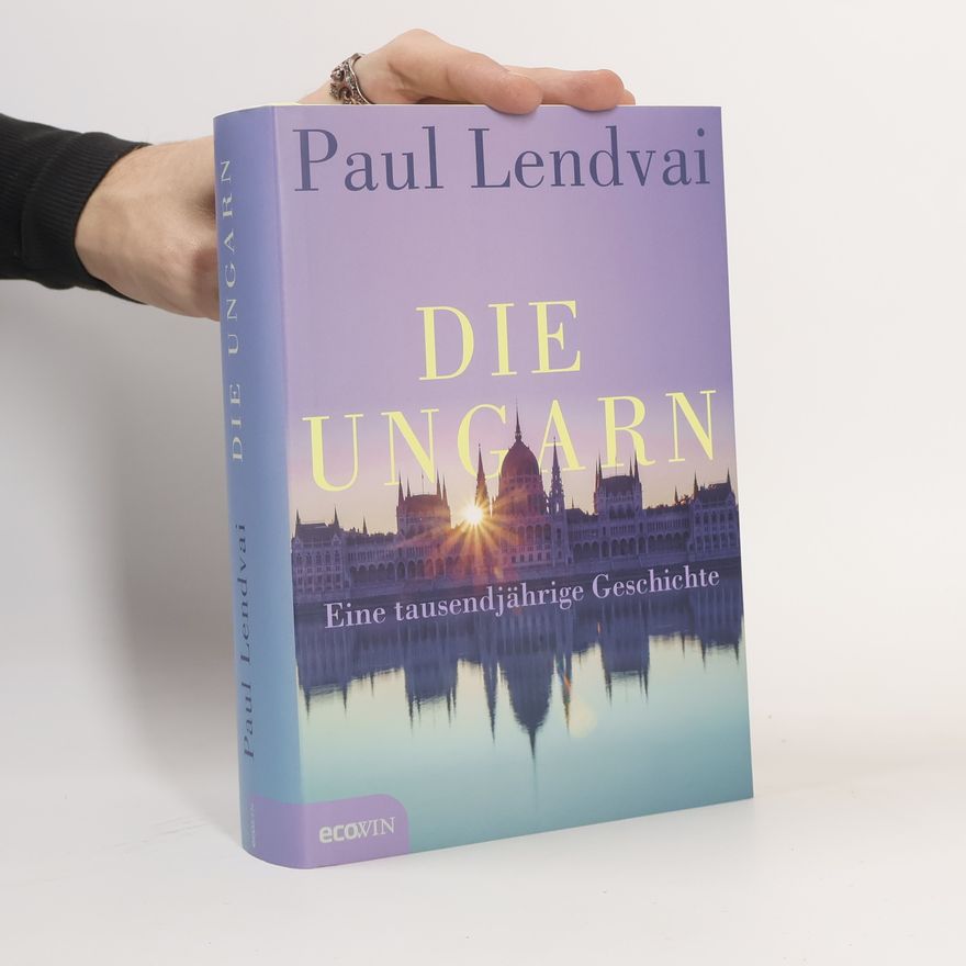 Paul Lendvai Die Ungarn