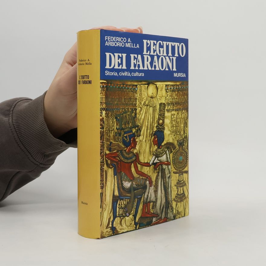 Federico Arborio-Mella L'Egitto dei faraoni