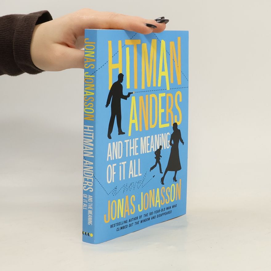 Jonas Jonasson Hitman Anders and the Meaning of It All