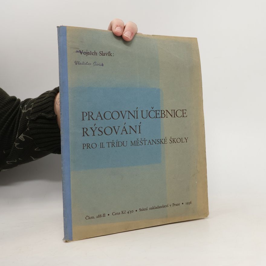 Vojtěch Slavík Pracovní učebnice rýsování pro II. Třídu měšťanské školy