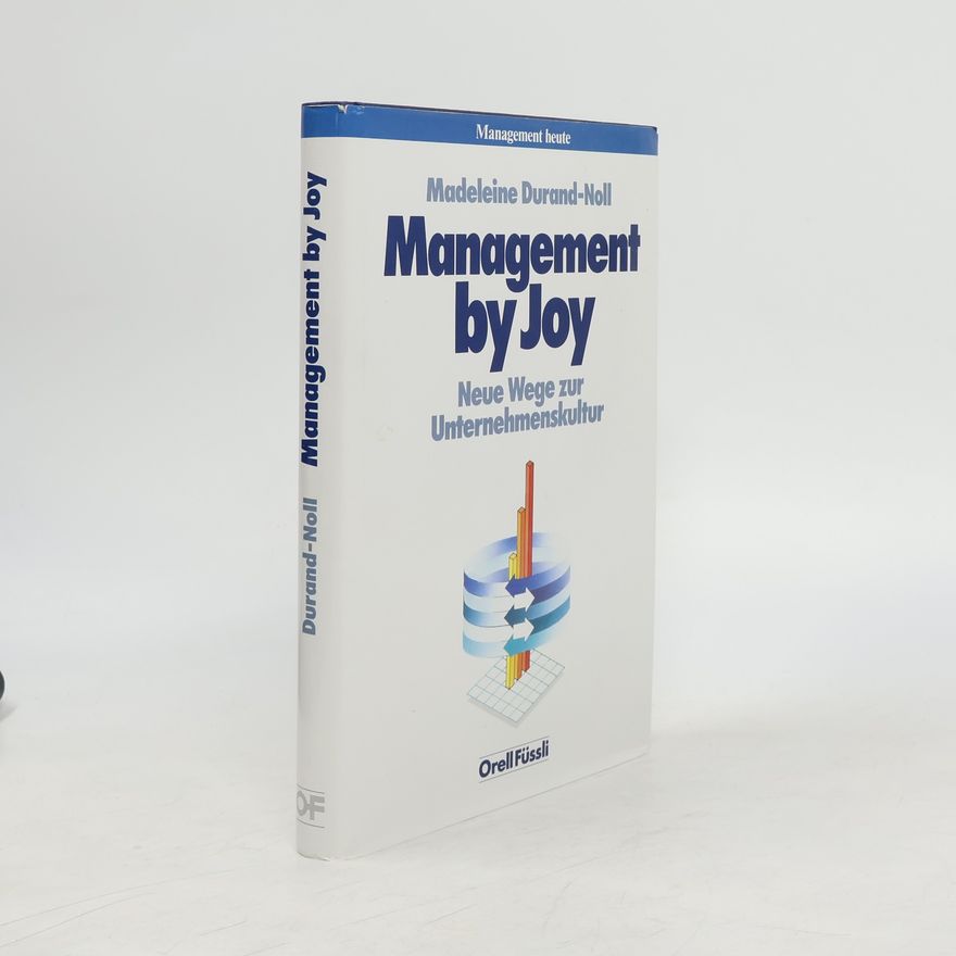 Madeleine Durand Noll Management heute: Management by Joy