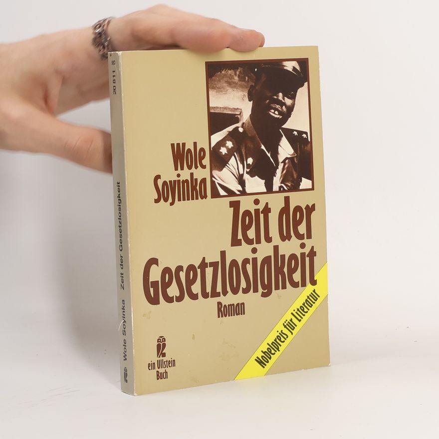 Wole Soyinka Zeit der Gesetzlosigkeit