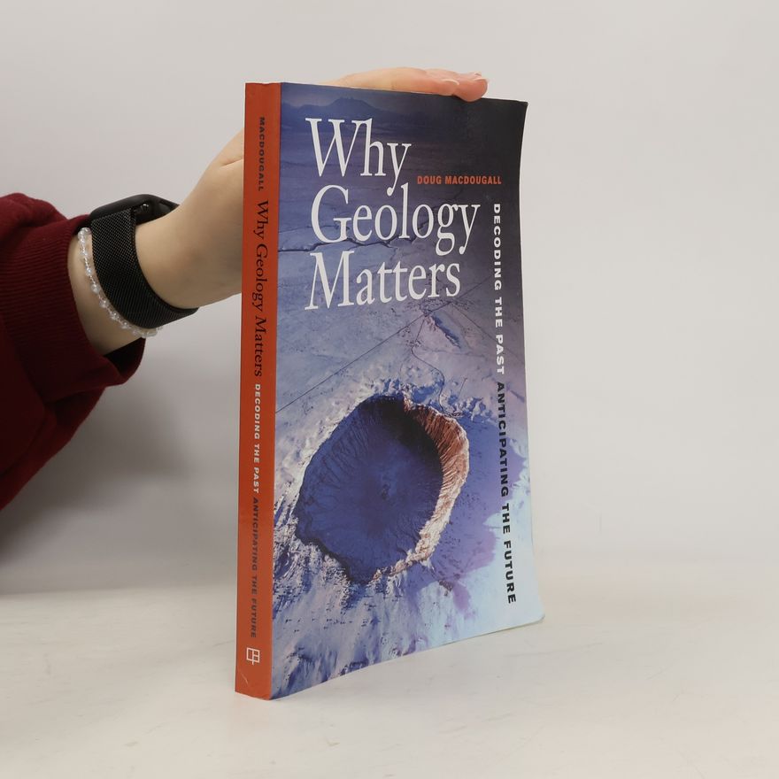 Doug Macdougall Why Geology Matters