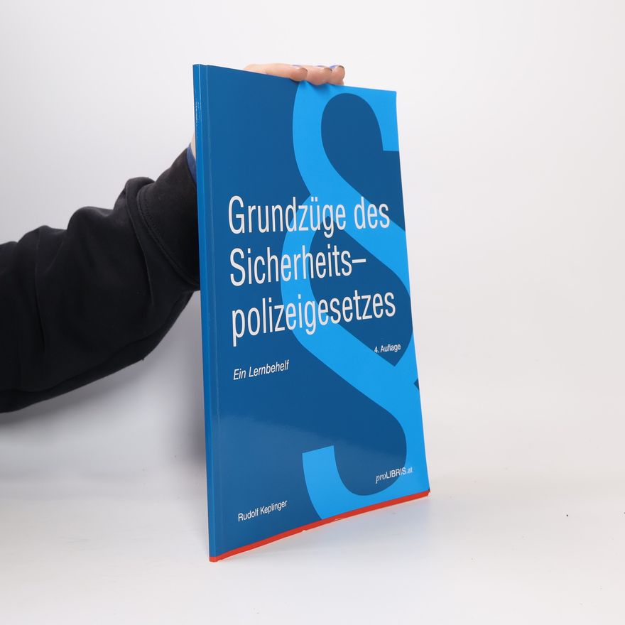 Rudolf Keplinger Grundzüge des Sicherheitspolizeigesetzes
