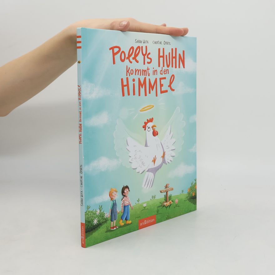 Sarah Weck Pollys Huhn kommt in den Himmel