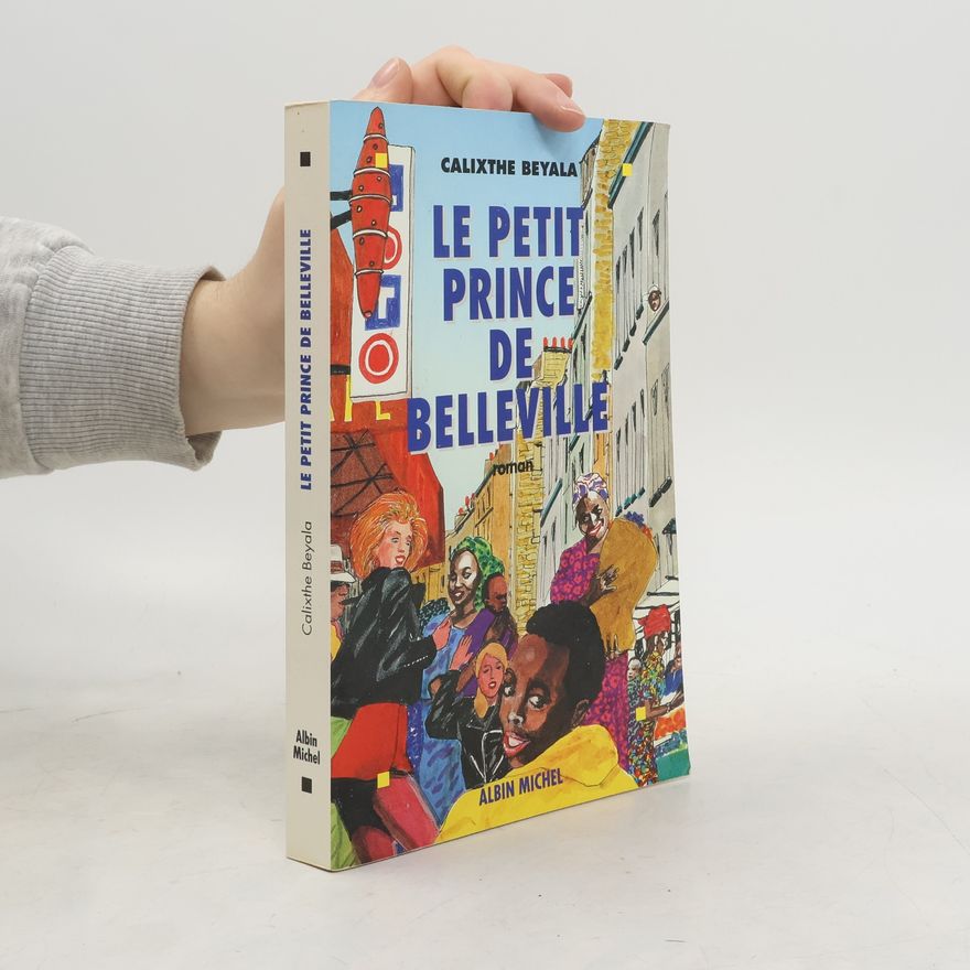 Calixthe Beyala Le petit prince de Belleville : roman
