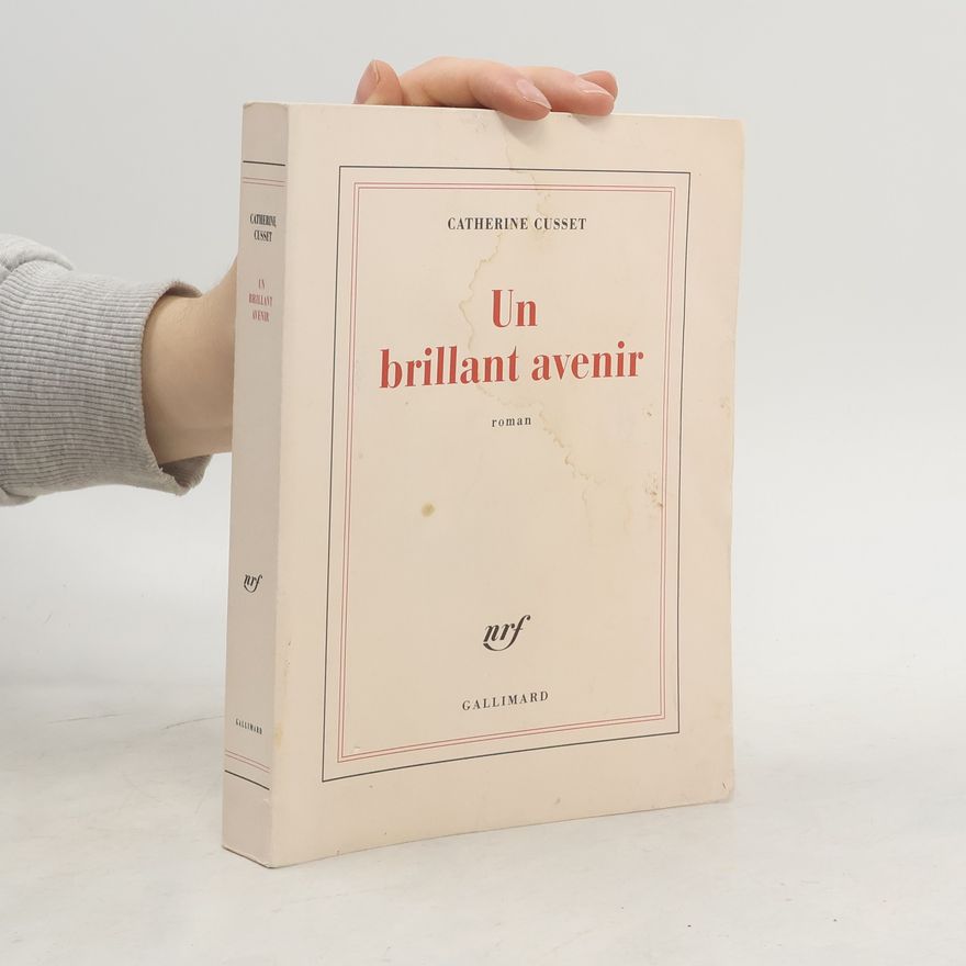 Catherine Cusset Un brillant avenir