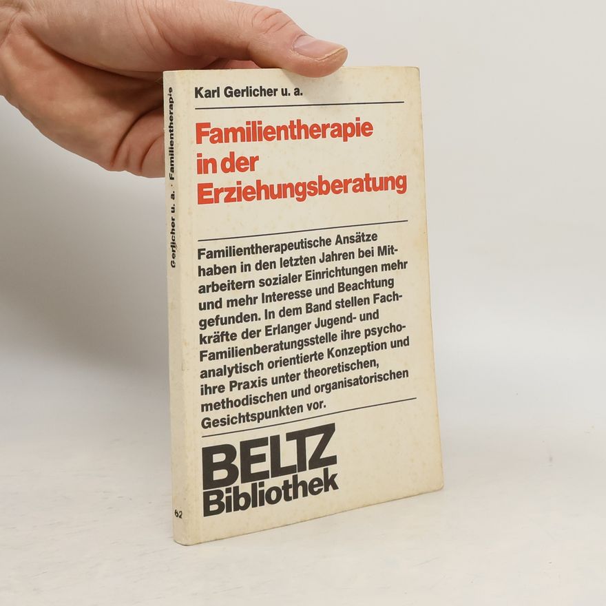 U. A. Beltz-Bibliothek - 62: Familientherapie in der Erziehungsberatung