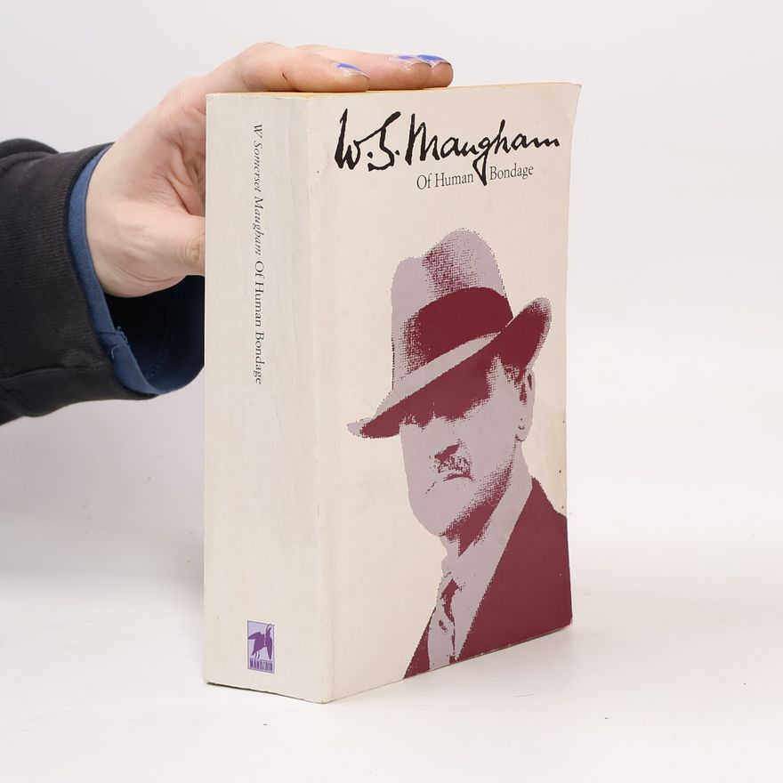 William Somerset Maugham Of Human Bondage
