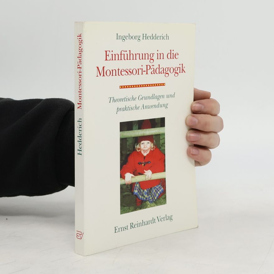 Ingeborg Hedderich Einführung in die Montessori-Pädagogik