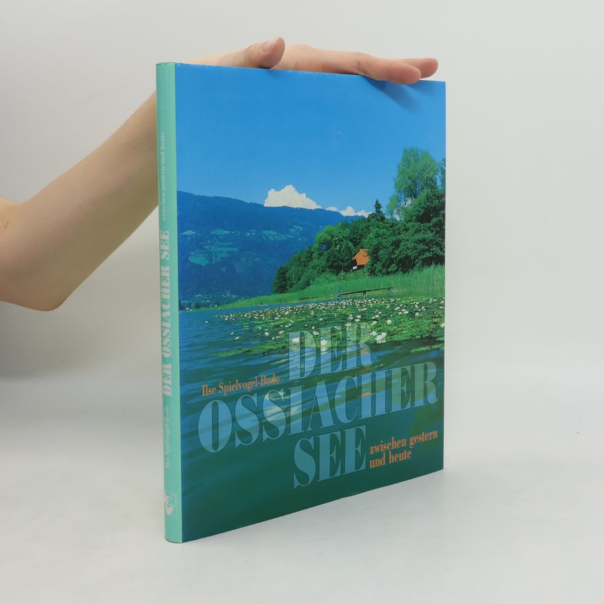 Various authors Der Ossiacher See. Zwischen Gestern und Heute