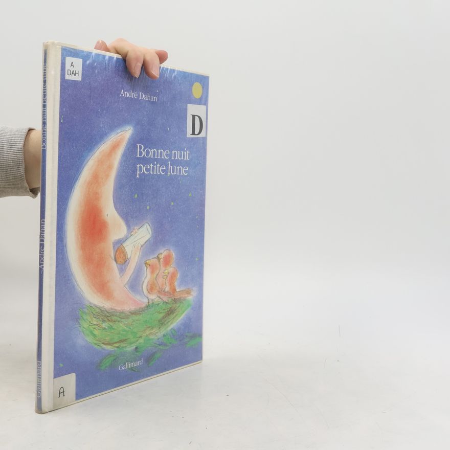 André Dahan Bonne nuit petite lune