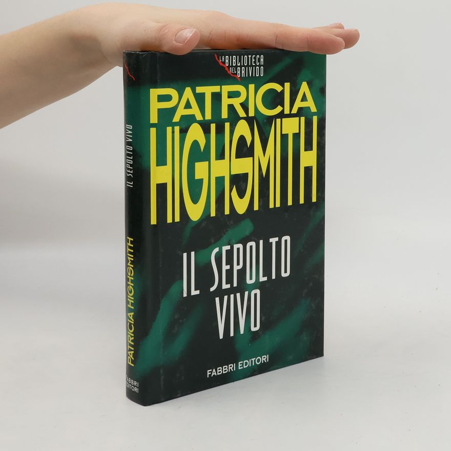 Patricia Highsmith Il sepolto vivo