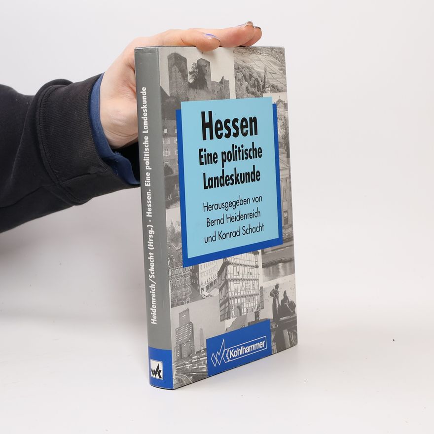 Konrad Schacht Hessen - Eine politische Landeskunde