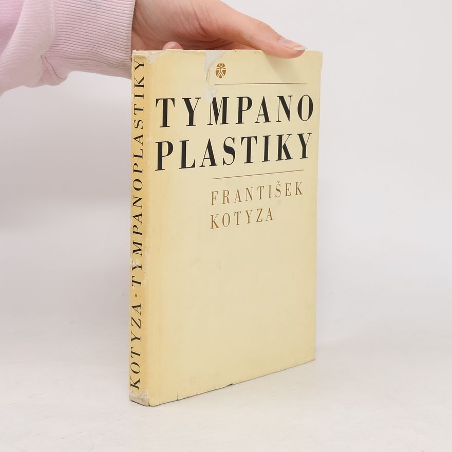 František Kotyza Tympanoplastiky