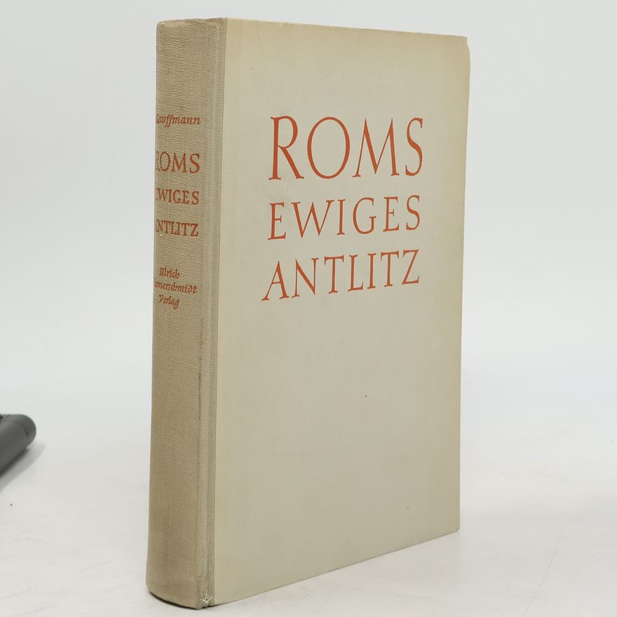 Fritz Alexander Kauffmann Roms ewiges Antlitz