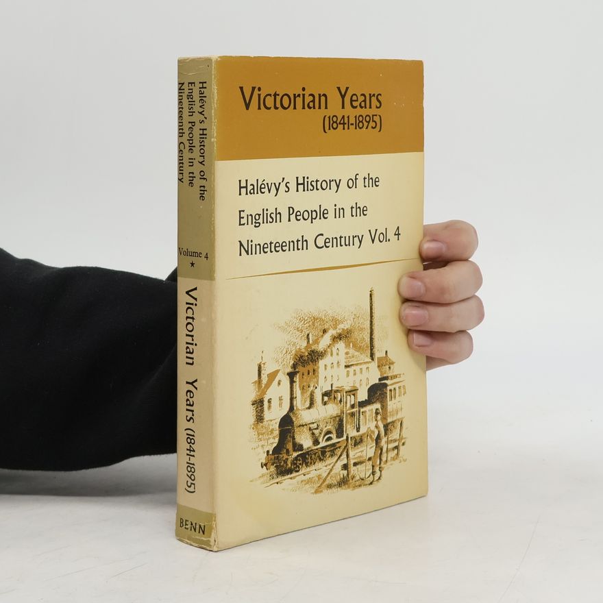 Élie Halévy Victorian Years (1841-1895)
