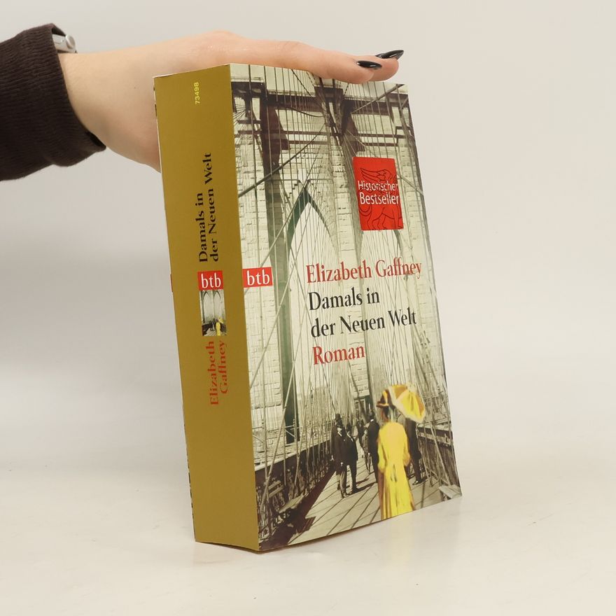 Elizabeth Gaffney Damals in der Neuen Welt
