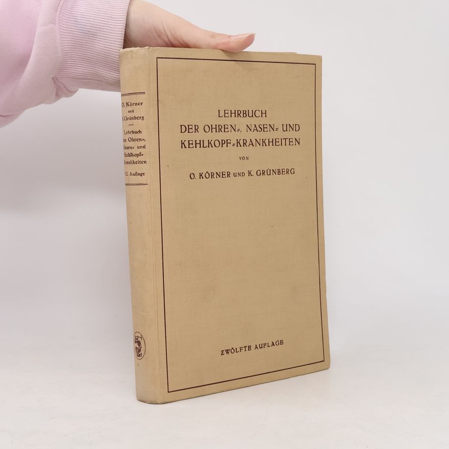 K. Grünberg Lehrbuch der Ohren-Nasen-und Kehlkopf-Krankheiten