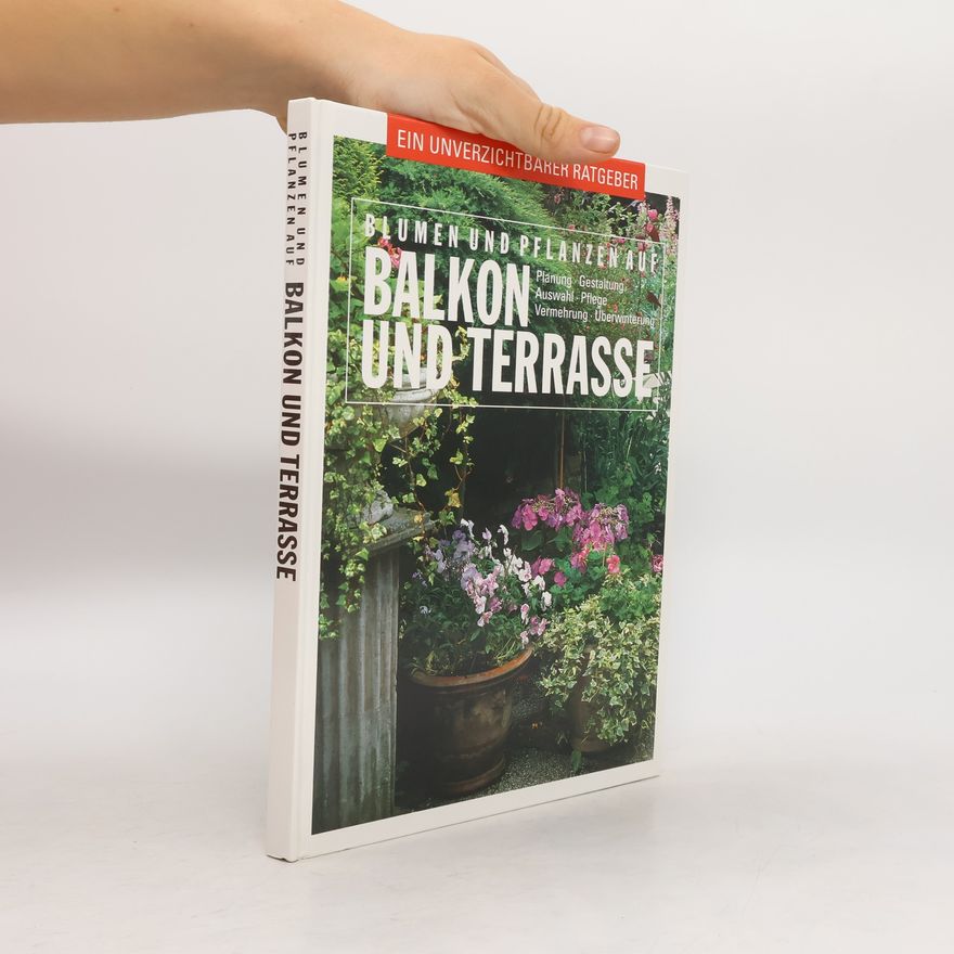 Autorenkollektiv Blumen und Pflanzen auf Balkon und Terrasse