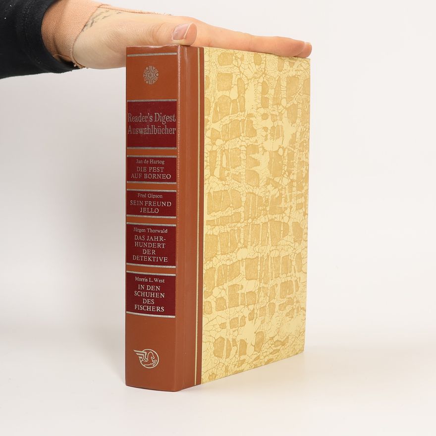Fred Gipson Reader´s Digest Auswahlbücher. Die Pest auf Borneo. Sein Freund Jello. Das Jahrhundert der Detektive. In den Schuhen des Fischers