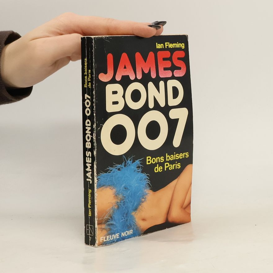 Henri Nolp James Bond 007 - 7: Bons baisers de Paris