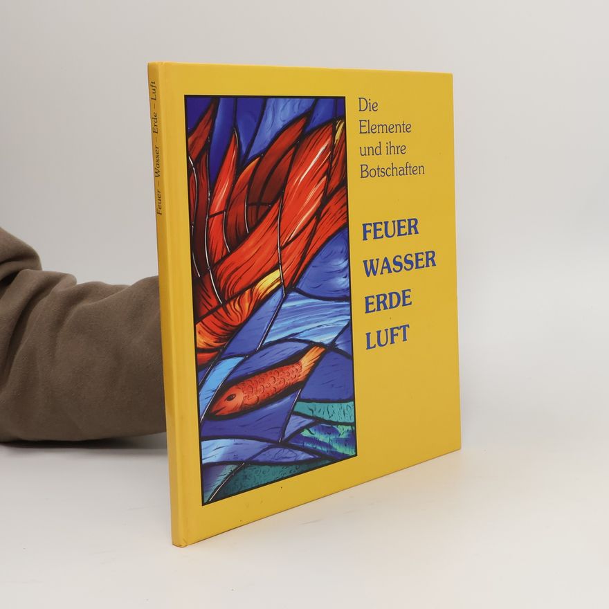 Nadine Müller Die Elemente und ihre Botschaften. Feuer, Wasser, Erde, Luft