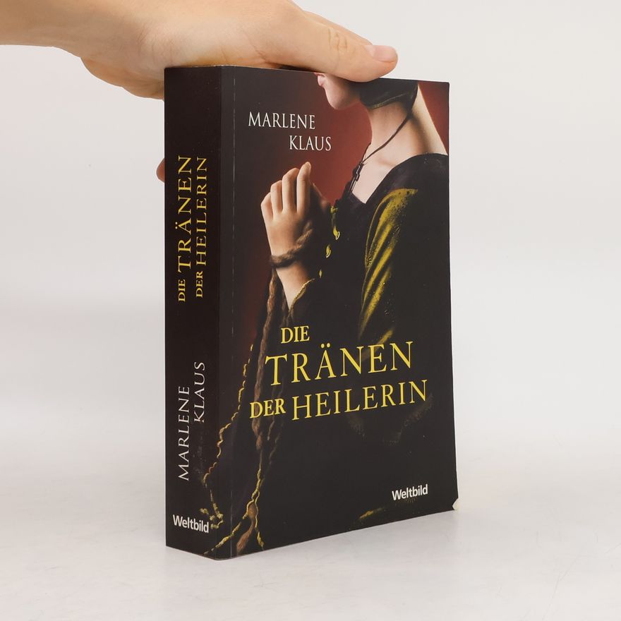 Marlene Klaus Die Tränen der Heilerin