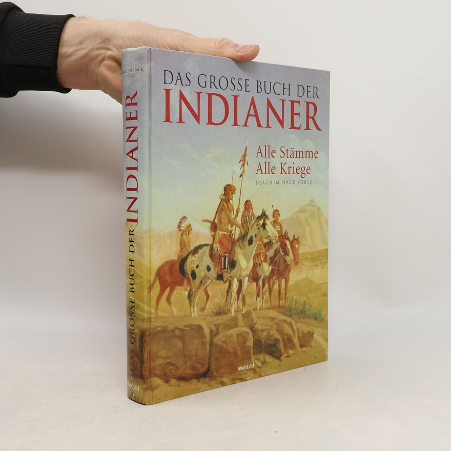 Joachim Hack Das große Buch der Indianer