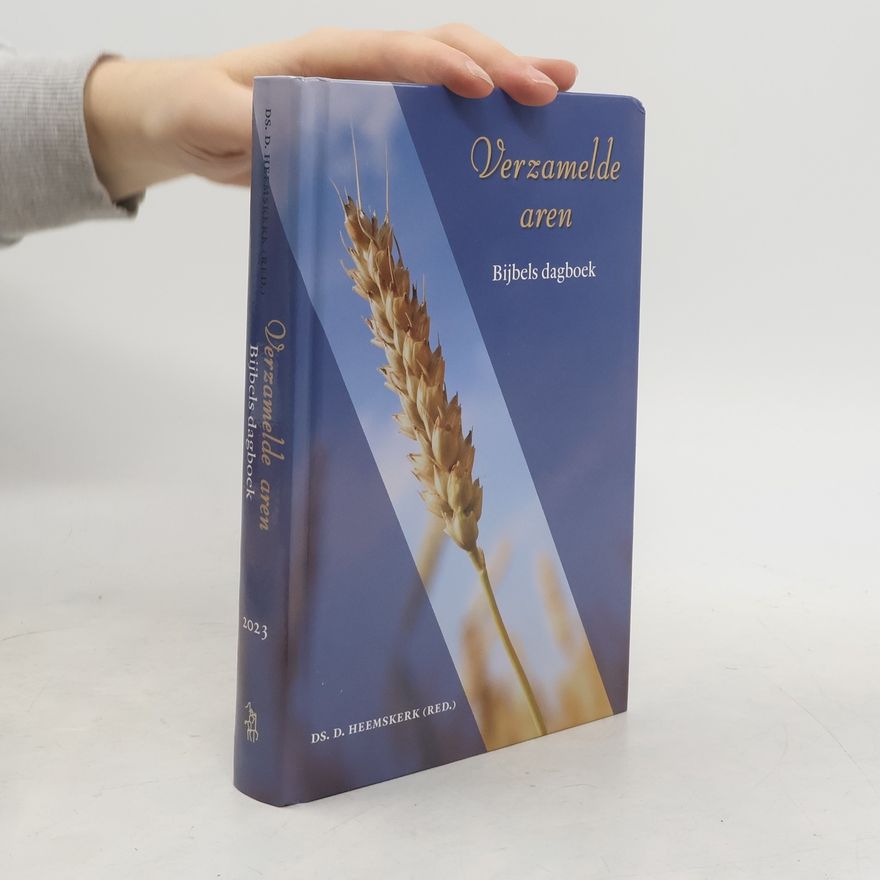 Ds. D. Heemskerk Verzamelde aren. Bijbels dagboek