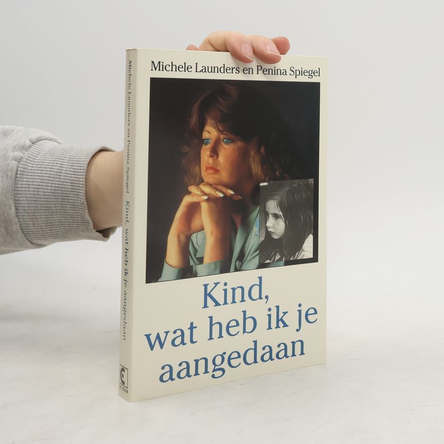 Michele Launders Kind, wat heb ik je aangedaan