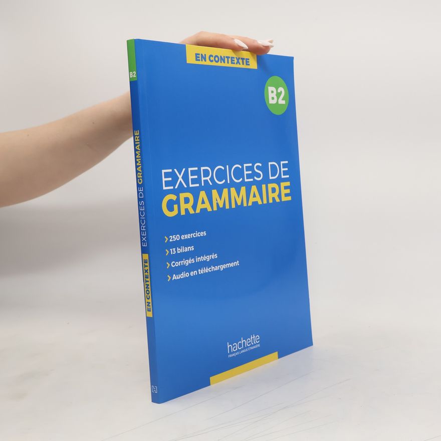 Marie-Françoise Orne-Gliemann En Contexte - B2: Exercices de grammaire