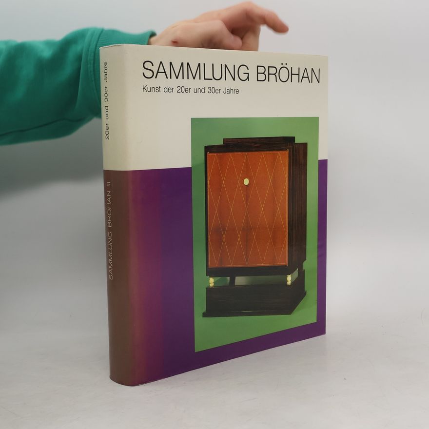 Karl H. Bröhan Sammlung Bröhan. Kunst der 20er und 30er Jahre