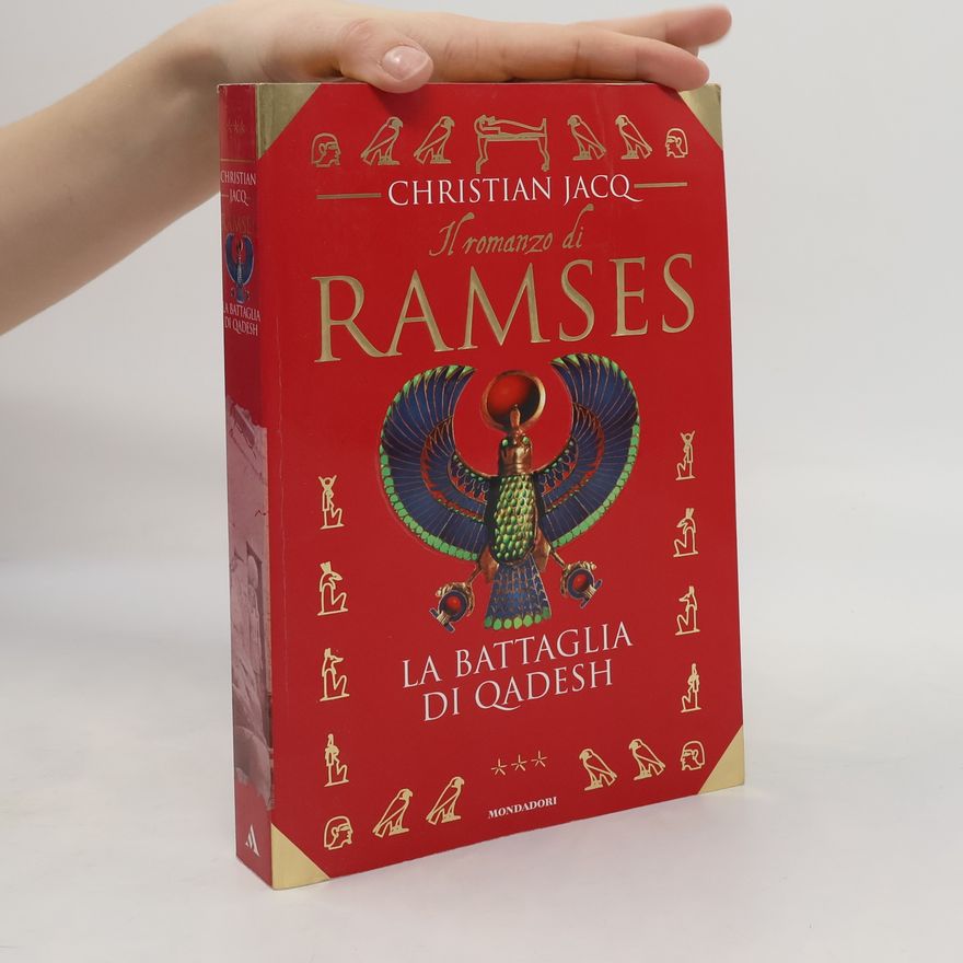 Christian Jacq Il romanzo di Ramses. La battaglia di Qadesh