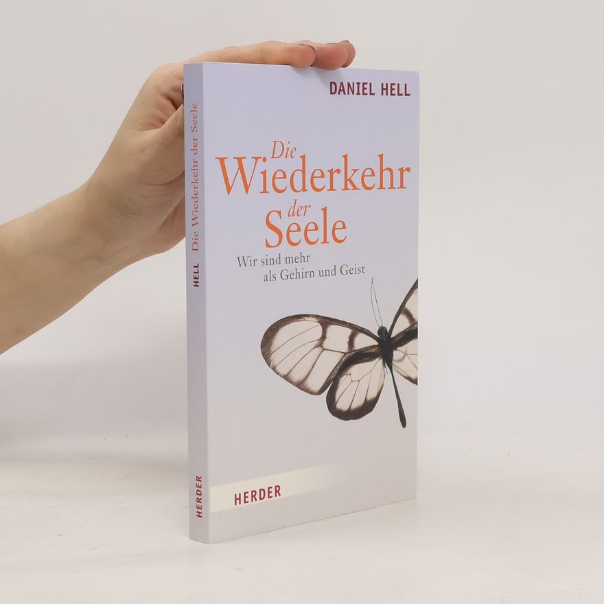 Daniel Hell Die Wiederkehr der Seele