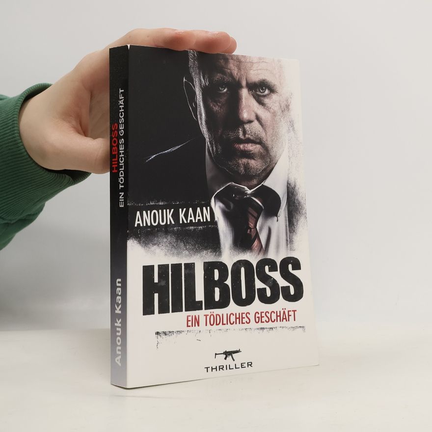 Anouk Kaan Hilboss – ein tödliches Geschäft