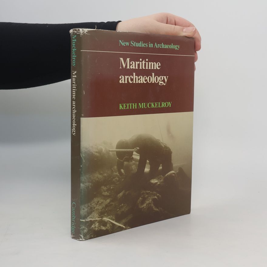 Keith Muckelroy Maritime Archaeology