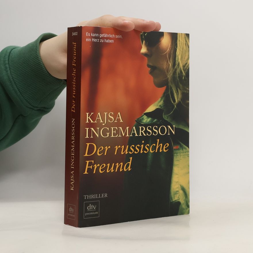 Kajsa Ingemarsson Der russische Freund. Thriller