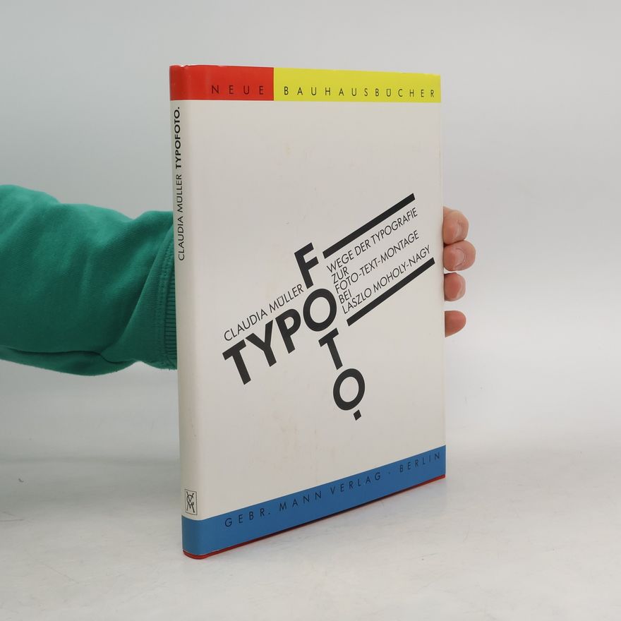Claudia Müller Neue Bauhausbücher: Typofoto