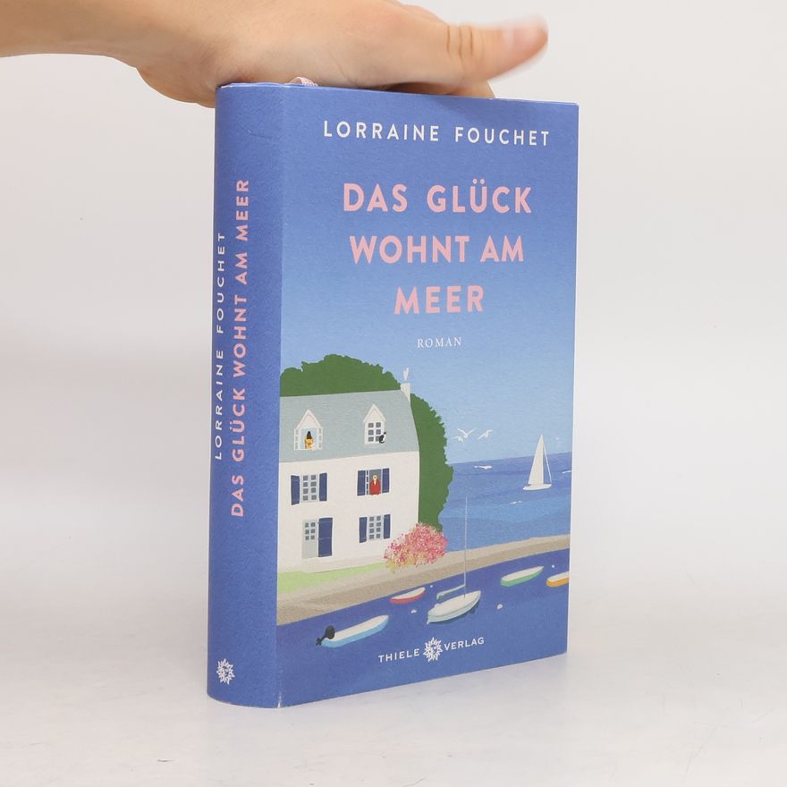 Lorraine Fouchet Das Glück wohnt am Meer