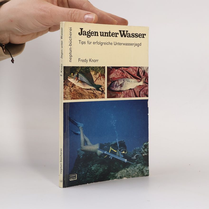 Fredy Knorr Jagen unter Wasser