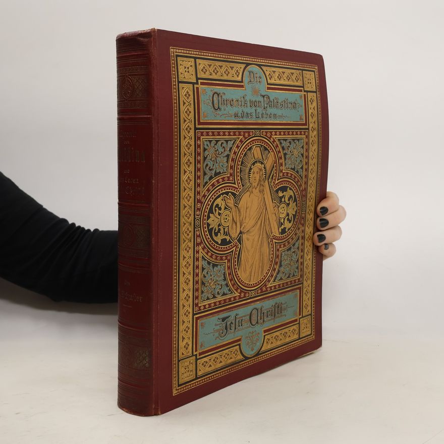 Various authors Die Chronik von Palästina u. das Leben Jesu Christi