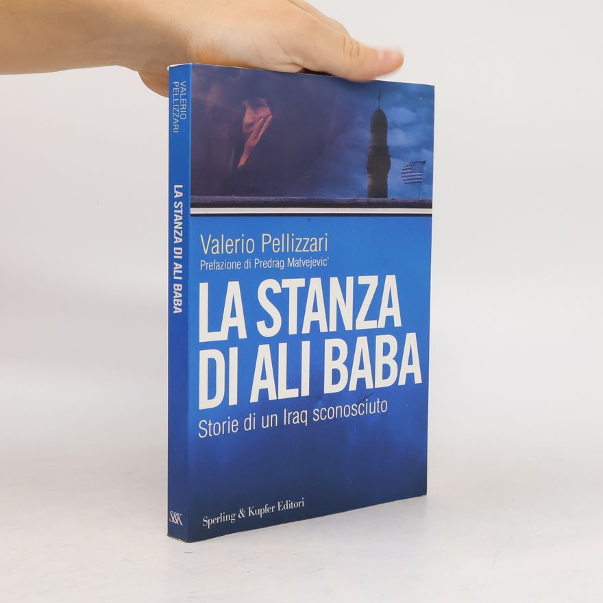 Valerio Pellizzari La stanza di Ali Baba. Storie di un Iraq sconosciuto