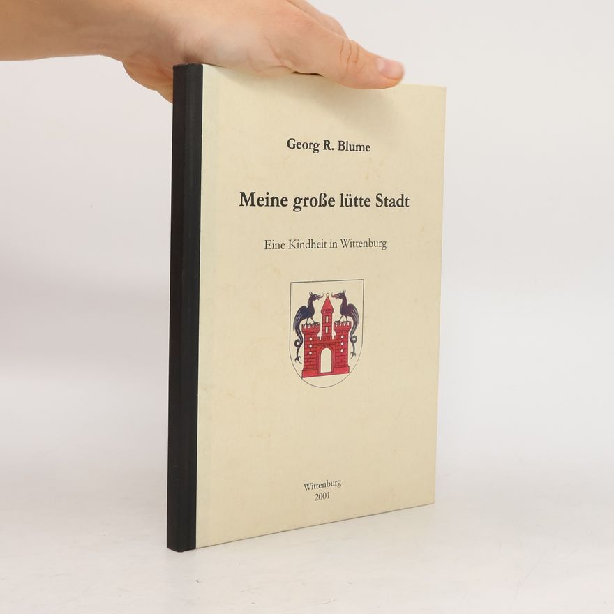 Georg R. Blume Meine große lütte Stadt