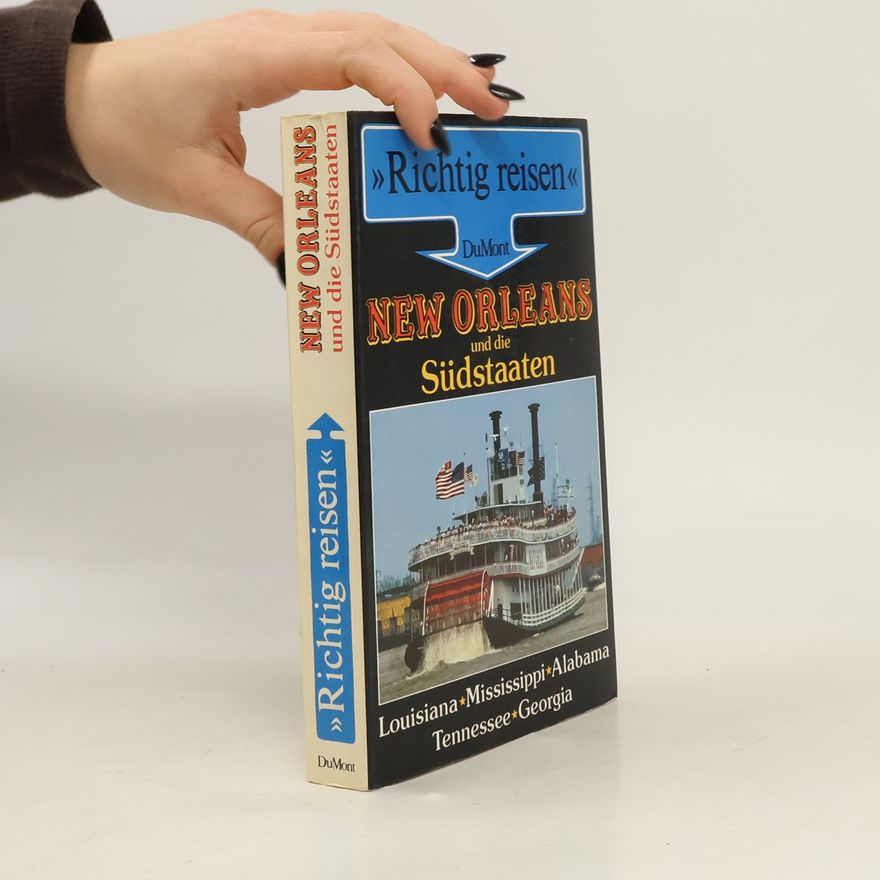Hanne Zens New Orleans und die Südstaaten Louisiana, Mississippi, Alabama, Tennessee, Georgia