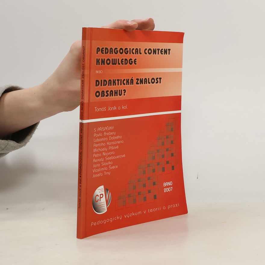 Tomáš Janík Pedagogical content knowledge, nebo, Didaktická znalost obsahu?
