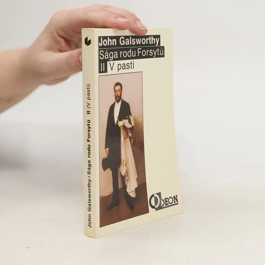 Sága rodu Forsytů. Kniha II, V pasti | John Galsworthy | Czech | Book