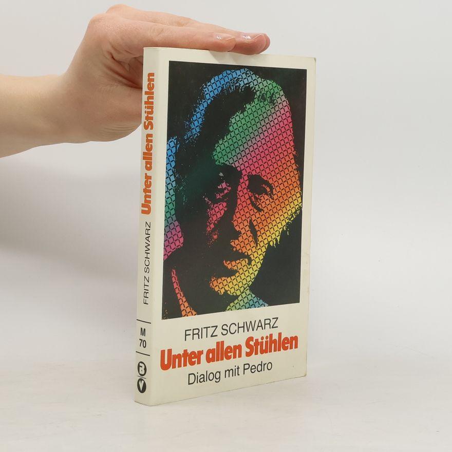 Fritz Schwarz Unter allen Stühlen